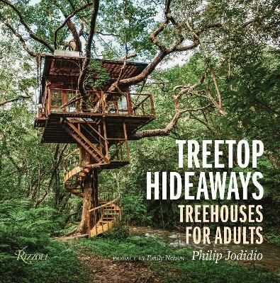 Treetop Hideaways - Philip Jodidio, Emily Nelson