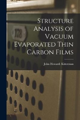 Structure Analysis of Vacuum Evaporated Thin Carbon Films
