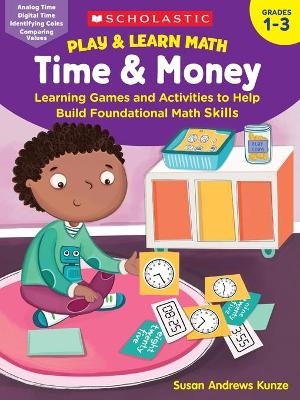 Play & Learn Math: Time & Money - Susan Kunze