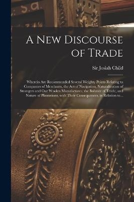 A New Discourse of Trade [microform] - 
