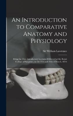 An Introduction to Comparative Anatomy and Physiology