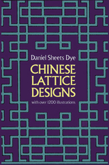 Chinese Lattice Designs -  Daniel Sheets Dye