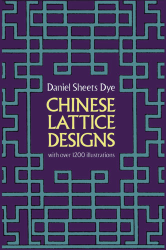 Chinese Lattice Designs -  Daniel Sheets Dye
