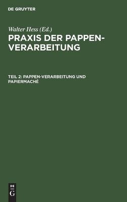 Pappen-Verarbeitung und Papiermach&eacute; - 
