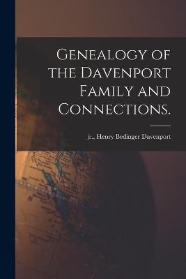 Genealogy of the Davenport Family and Connections. - 