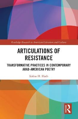 Articulations of Resistance - Sir&egrave;ne H. Harb