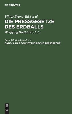 Das sowjetrussische Pre&szlig;recht - Boris Mirkin-Gezewitsch