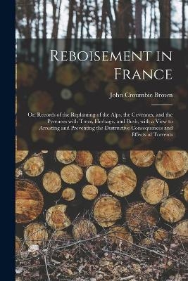Reboisement in France - John Croumbie Brown