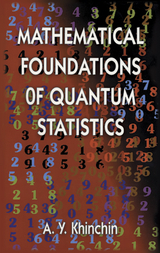 Mathematical Foundations of Quantum Statistics - A. Y. Khinchin