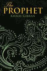 THE PROPHET (Wisehouse Classics Edition) -  Khalil Gibran