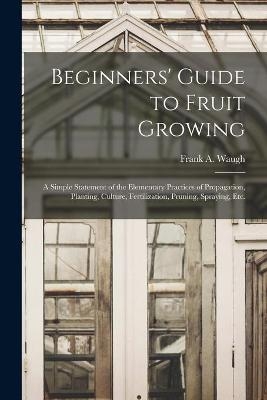Beginners' Guide to Fruit Growing - 