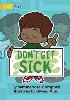 Don't Get Sick - Summerrose Campbell