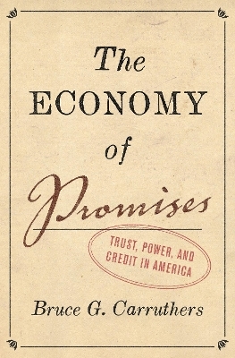 The Economy of Promises - Bruce G. Carruthers