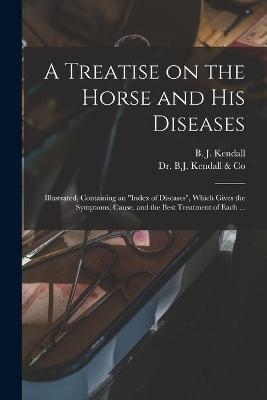 A Treatise on the Horse and His Diseases