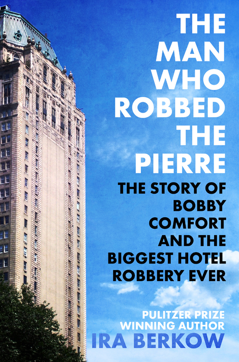 Man Who Robbed the Pierre -  Ira Berkow