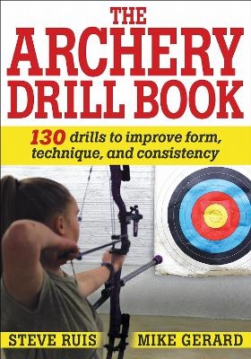 Archery Drill Book - Steve Ruis, Michael Gerard