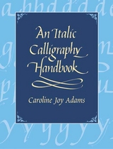 An Italic Calligraphy Handbook - Caroline Joy Adams