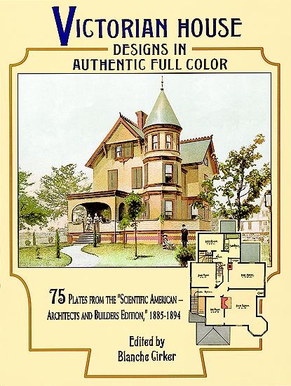 Victorian House Designs in Authentic Full Color - 
