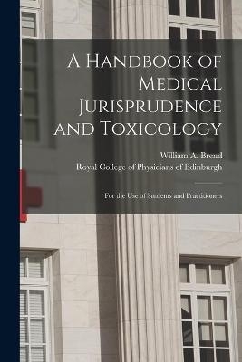 A Handbook of Medical Jurisprudence and Toxicology - 