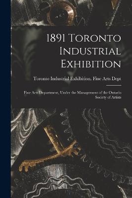 1891 Toronto Industrial Exhibition [microform]