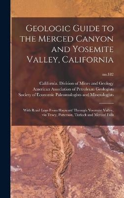Geologic Guide to the Merced Canyon and Yosemite Valley, California - 