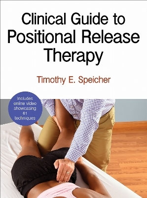 Clinical Guide to Positional Release Therapy - Timothy Speicher
