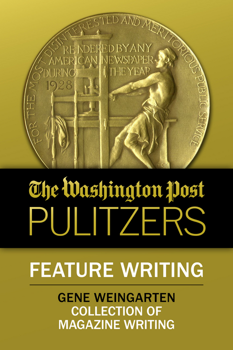 Washington Post Pulitzers: Feature Writing, Gene Weingarten -  Gene Weingarten