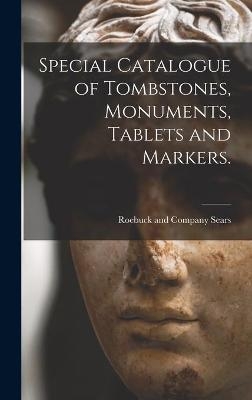 Special Catalogue of Tombstones, Monuments, Tablets and Markers. - 