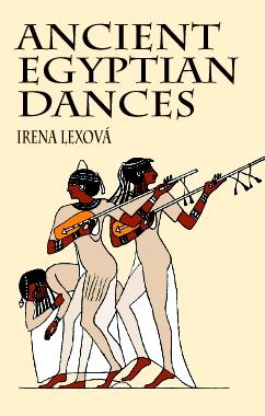 Ancient Egyptian Dances -  Irena Lexova