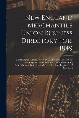 New England Merchantile Union Business Directory for, 1849