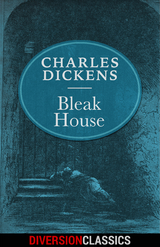 Bleak House (Diversion Classics) -  Charles Dickens