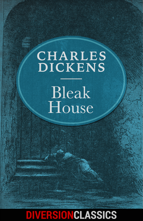 Bleak House (Diversion Classics) -  Charles Dickens