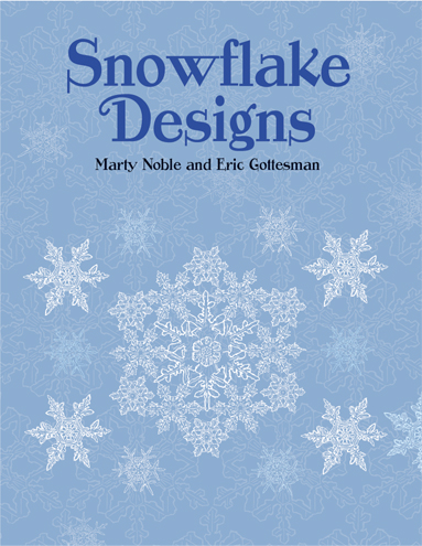 Snowflake Designs -  Eric Gottesman,  Marty Noble