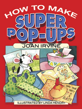How to Make Super Pop-Ups -  Joan Irvine