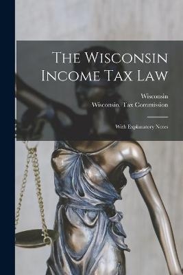 The Wisconsin Income Tax Law - 