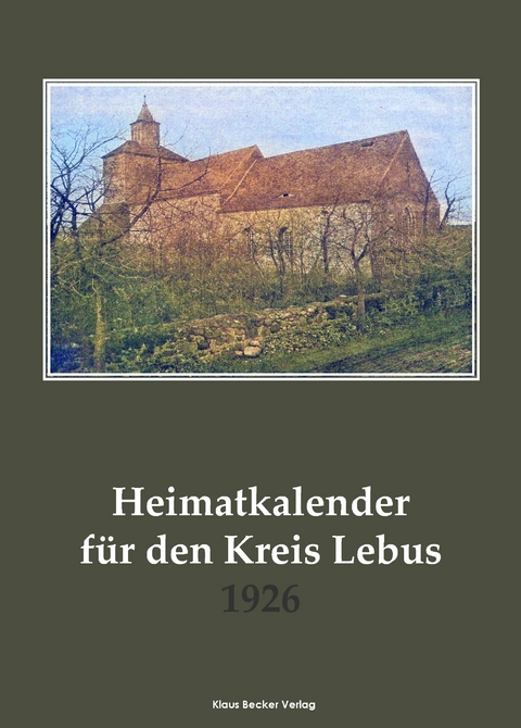 Heimatkalender f&uuml;r den Kreis Lebus 1926