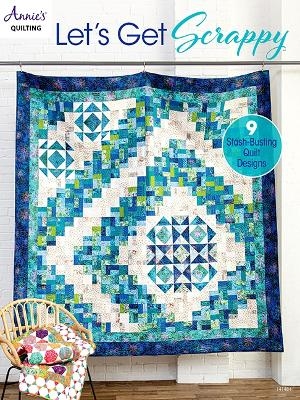 Let's Get Scrappy - Annie's Quilting