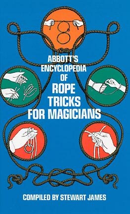 Abbott's Encyclopedia of Rope Tricks for Magicians