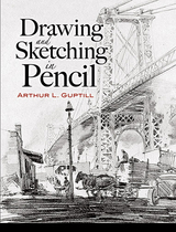 Drawing and Sketching in Pencil - Arthur L. Guptill