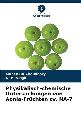 Physikalisch-chemische Untersuchungen von Aonla-Früchten cv. NA-7