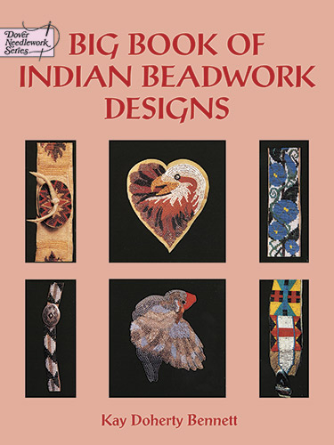 Big Book of Indian Beadwork Designs -  Kay Doherty Bennett