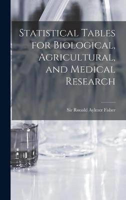 Statistical Tables for Biological, Agricultural, and Medical Research - 