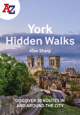 A -Z York Hidden Walks - Alan Sharp