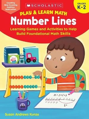 Play & Learn Math: Number Lines - Susan Kunze