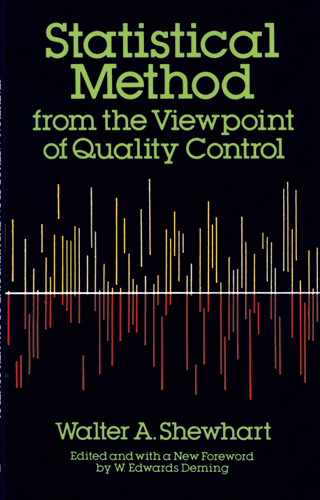 Statistical Method from the Viewpoint of Quality Control -  Walter A. Shewhart