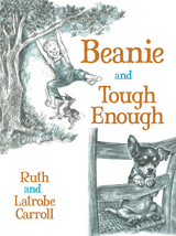Beanie and Tough Enough -  Latrobe Carroll,  Ruth Carroll