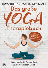 Das gro&szlig;e Yoga-Therapiebuch - Remo Rittiner, Christoph Kraft