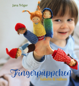 Fingerp&uuml;ppchen h&auml;keln und n&auml;hen - Jana Tr&ouml;ger