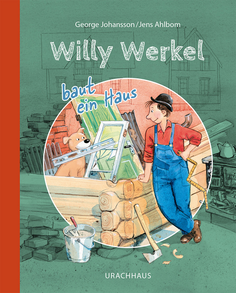 Willy Werkel baut ein Haus - George Johansson