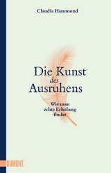 Die Kunst des Ausruhens - Claudia Hammond